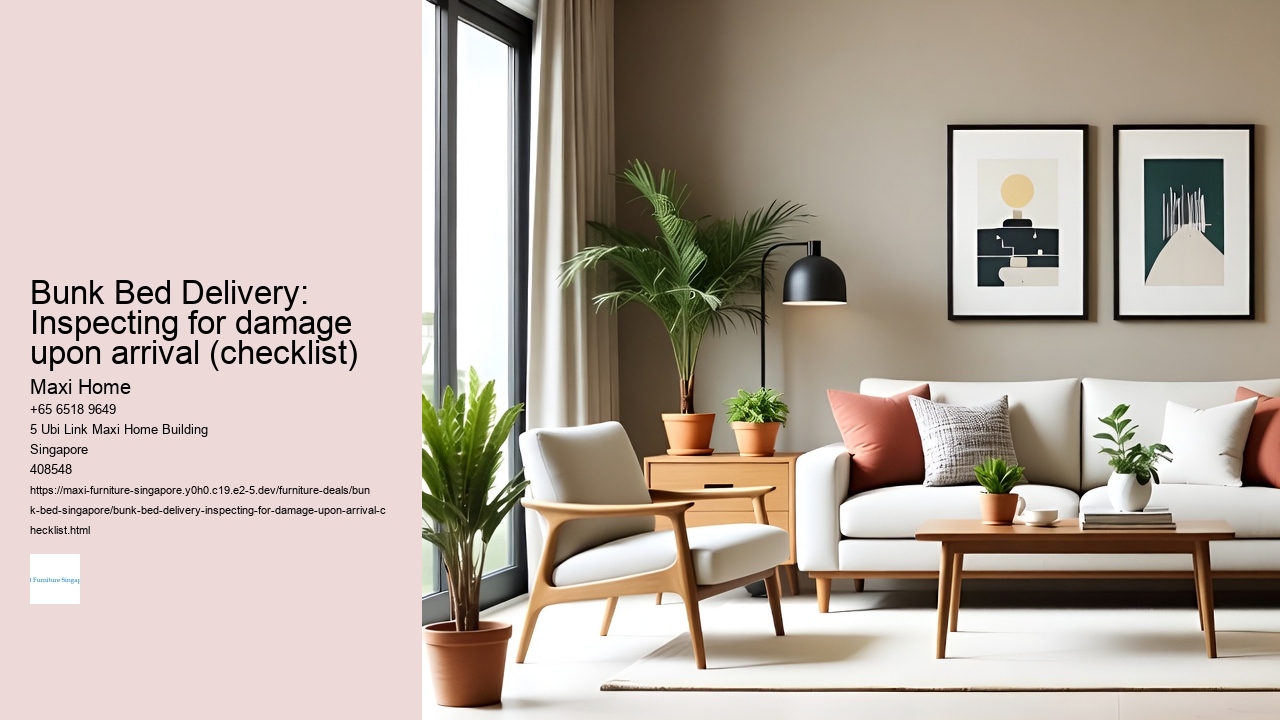 Bunk Bed Delivery: Inspecting for damage upon arrival (checklist)