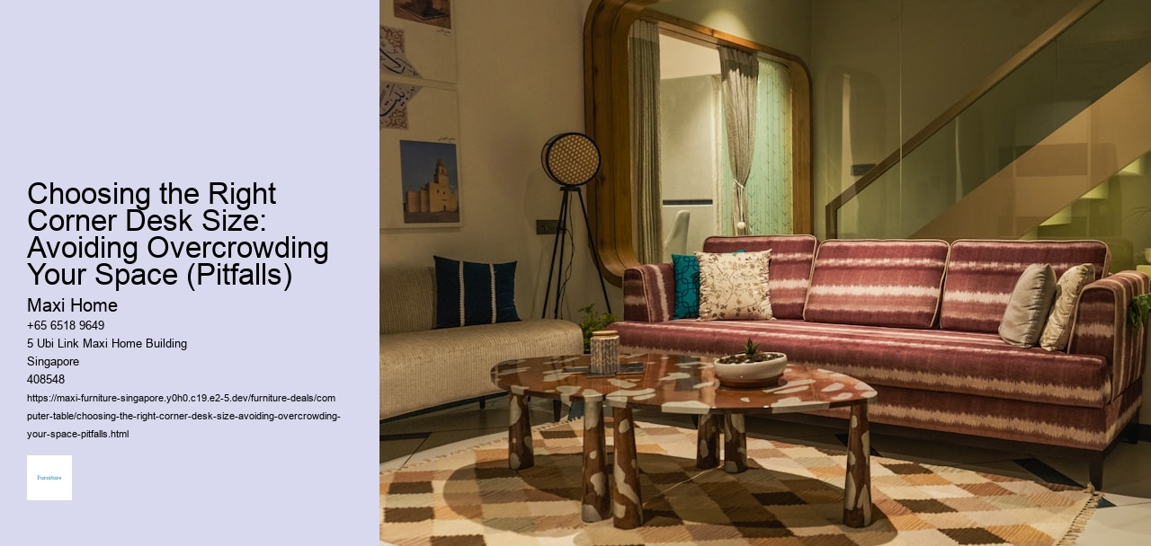 Choosing the Right Corner Desk Size: Avoiding Overcrowding Your Space (Pitfalls)