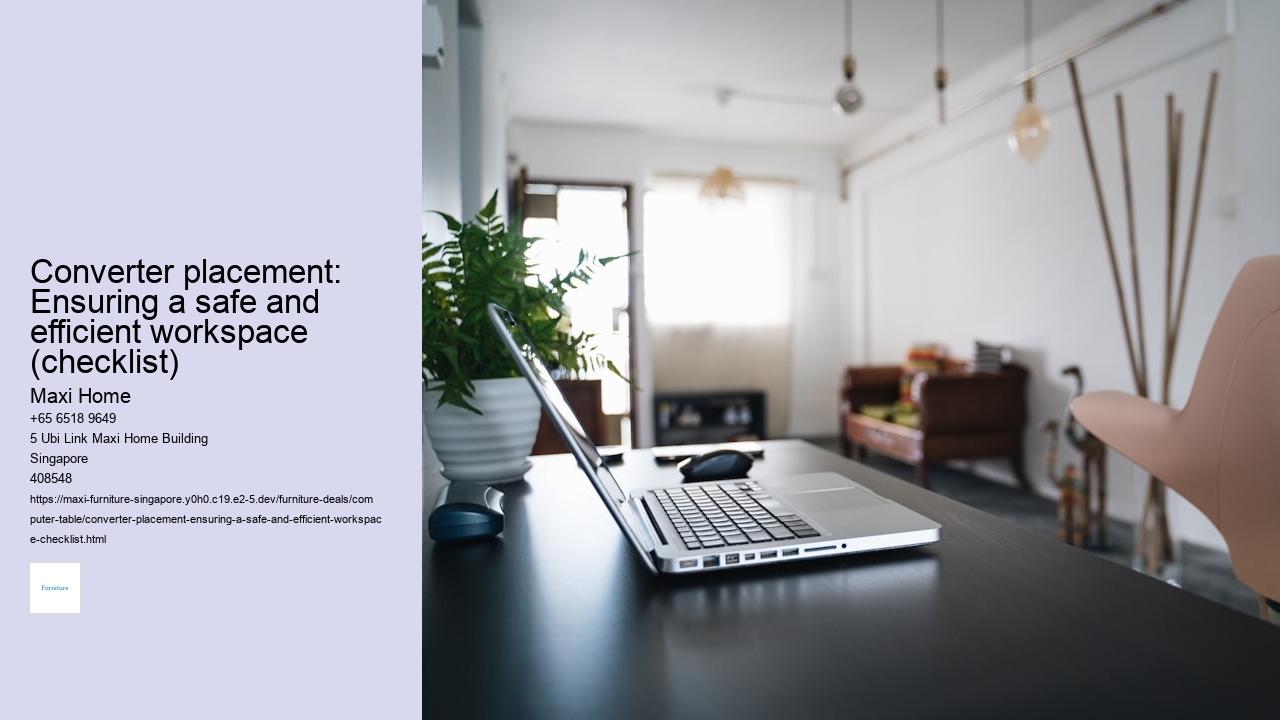 Converter placement: Ensuring a safe and efficient workspace (checklist)