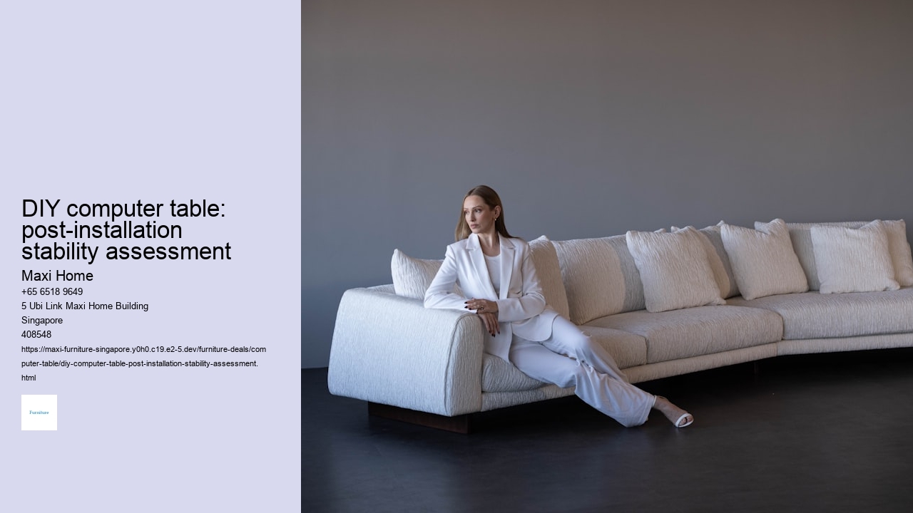 DIY computer table: post-installation stability assessment