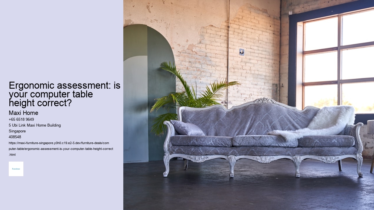 Ergonomic assessment: is your computer table height correct?