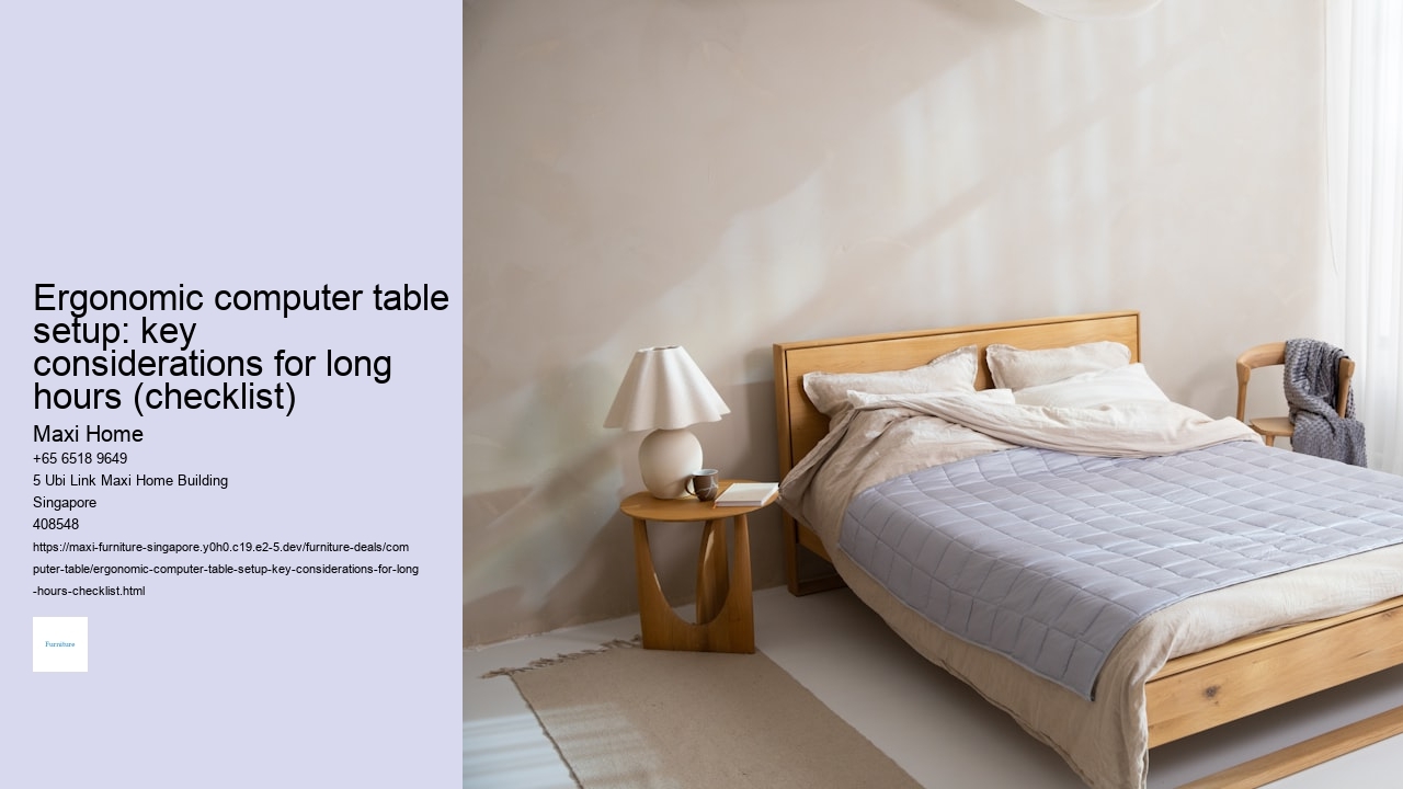 Ergonomic computer table setup: key considerations for long hours (checklist) Maxi Home Ergonomic computer table setup: key considerations for long hours (checklist)