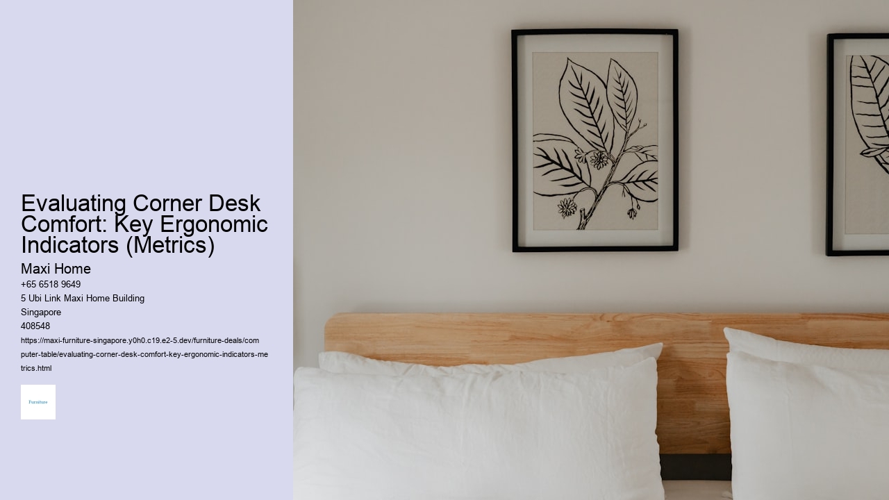 Evaluating Corner Desk Comfort: Key Ergonomic Indicators (Metrics) Maxi Home Evaluating Corner Desk Comfort: Key Ergonomic Indicators (Metrics)