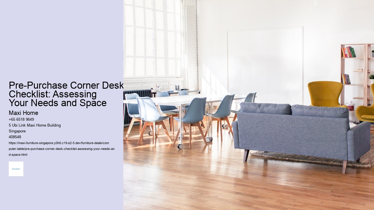 Pre-Purchase Corner Desk Checklist: Assessing Your Needs and Space
