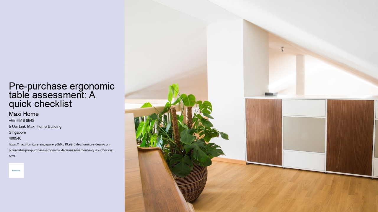 Pre-purchase ergonomic table assessment: A quick checklist