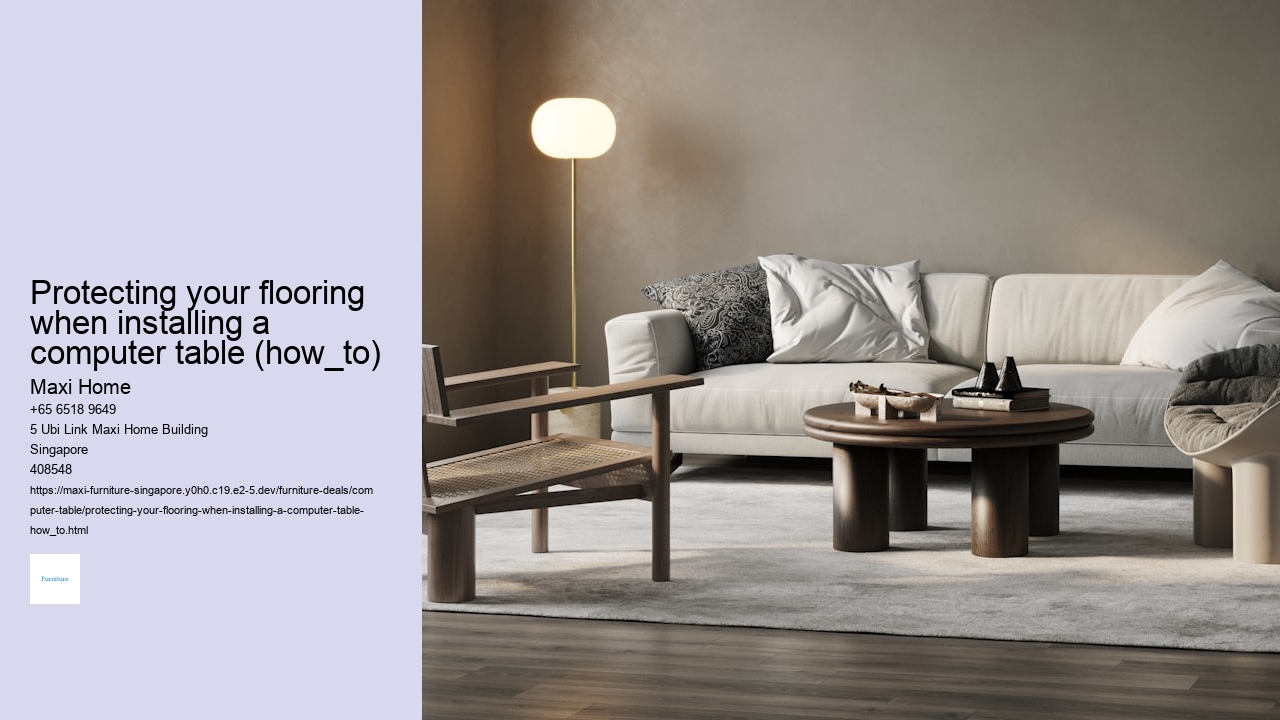 Protecting your flooring when installing a computer table (how_to)