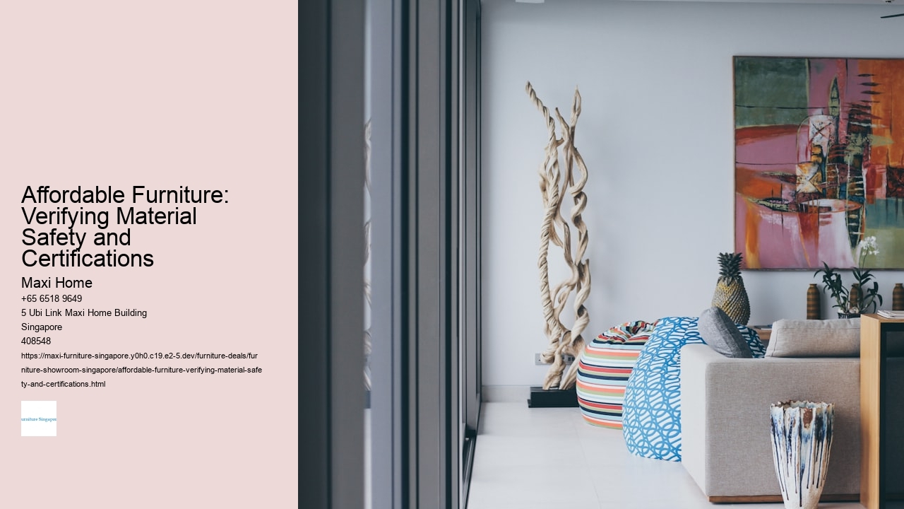 Affordable Furniture: Verifying Material Safety and Certifications