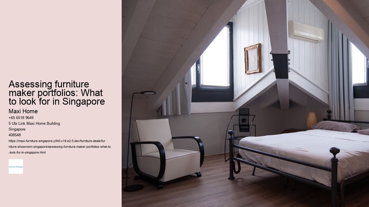 Assessing furniture maker portfolios: What to look for in Singapore