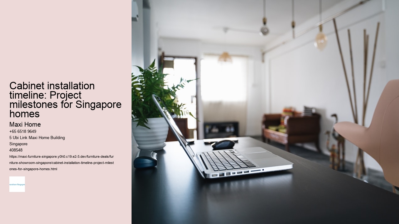 Cabinet installation timeline: Project milestones for Singapore homes