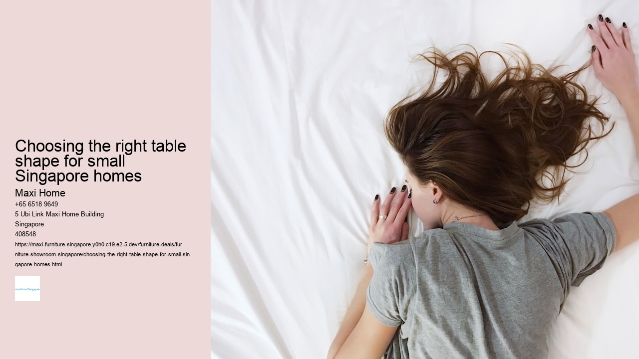 Choosing the right table shape for small Singapore homes