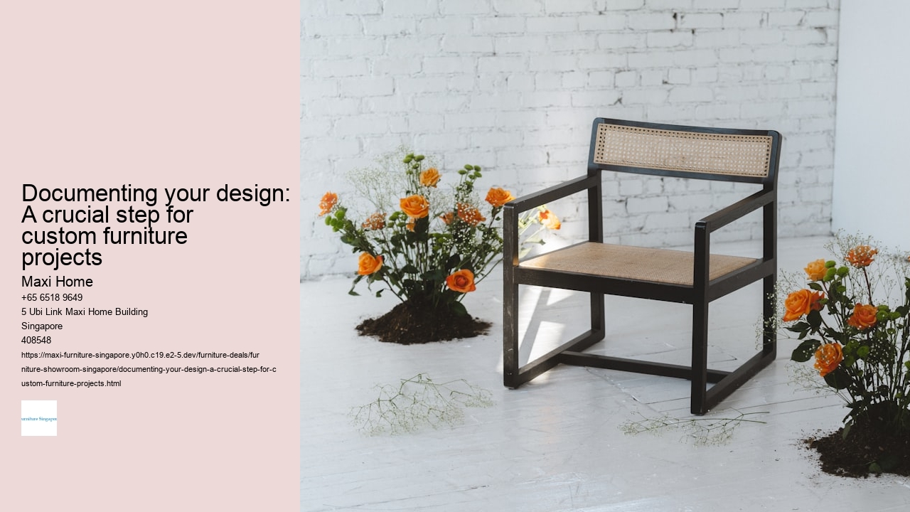 Documenting your design: A crucial step for custom furniture projects
