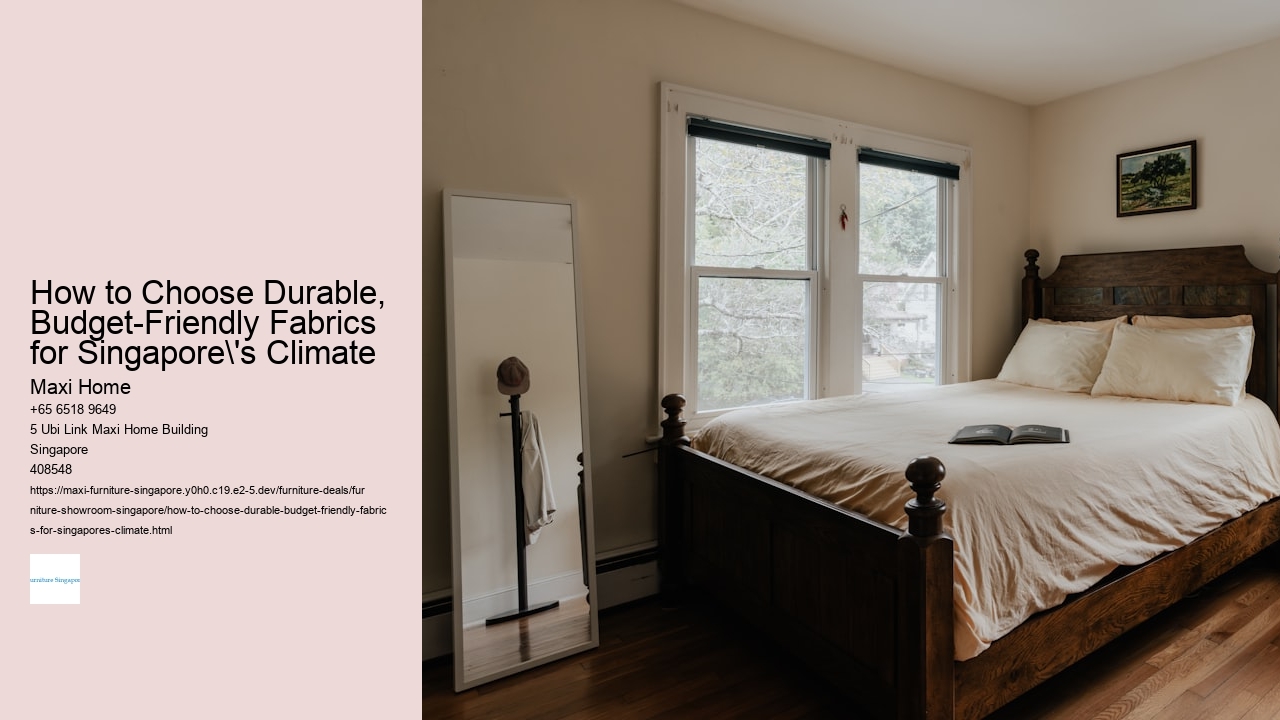 How to Choose Durable, Budget-Friendly Fabrics for Singapore's Climate