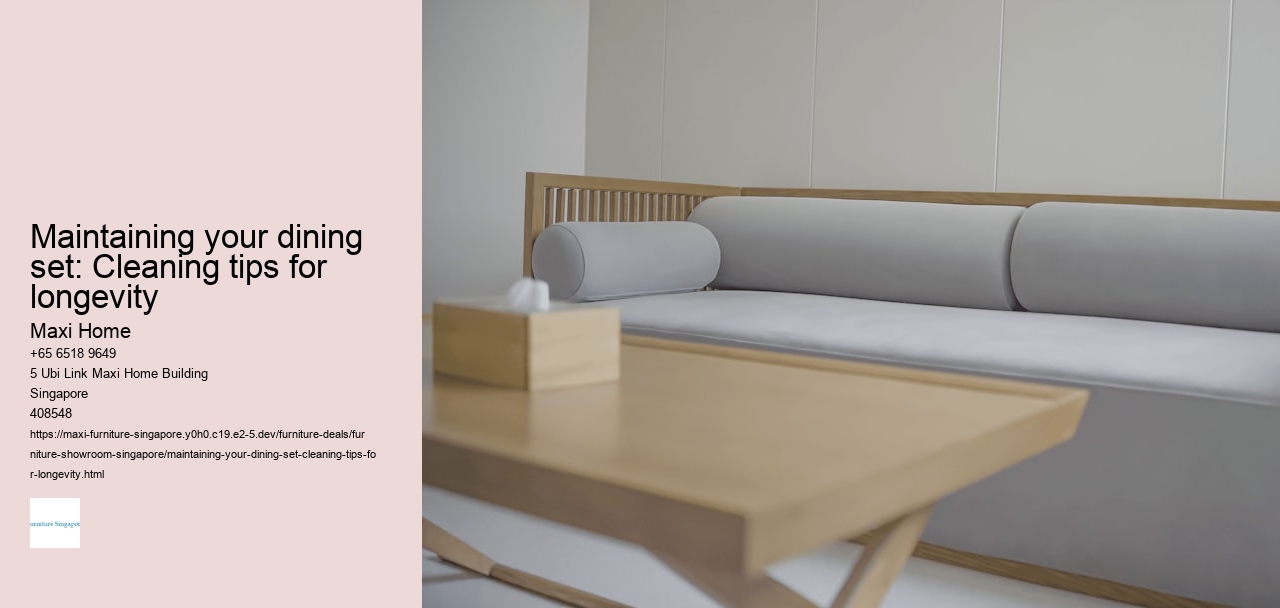 Maintaining your dining set: Cleaning tips for longevity