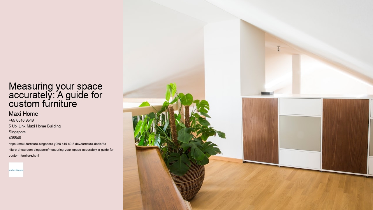 Measuring your space accurately: A guide for custom furniture