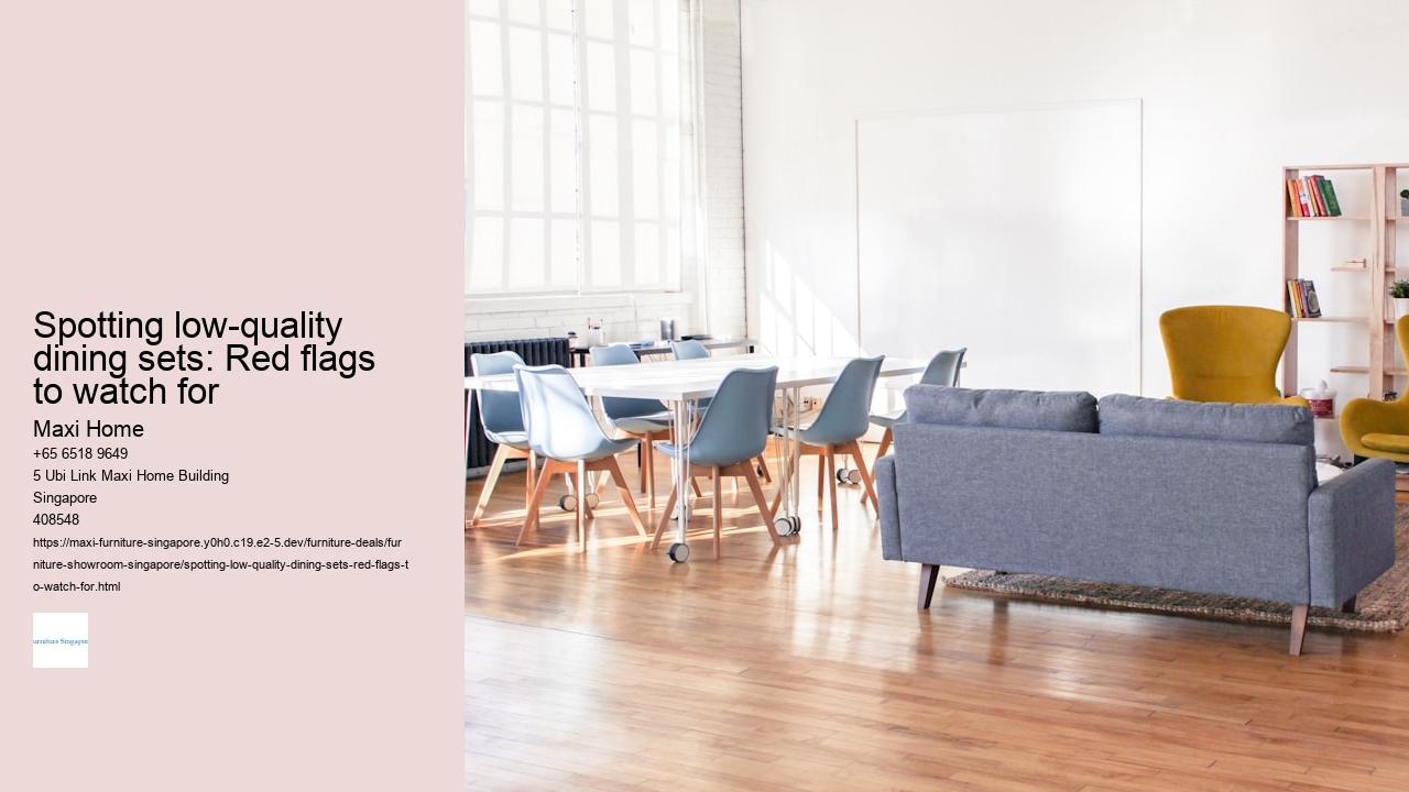 Spotting low-quality dining sets: Red flags to watch for