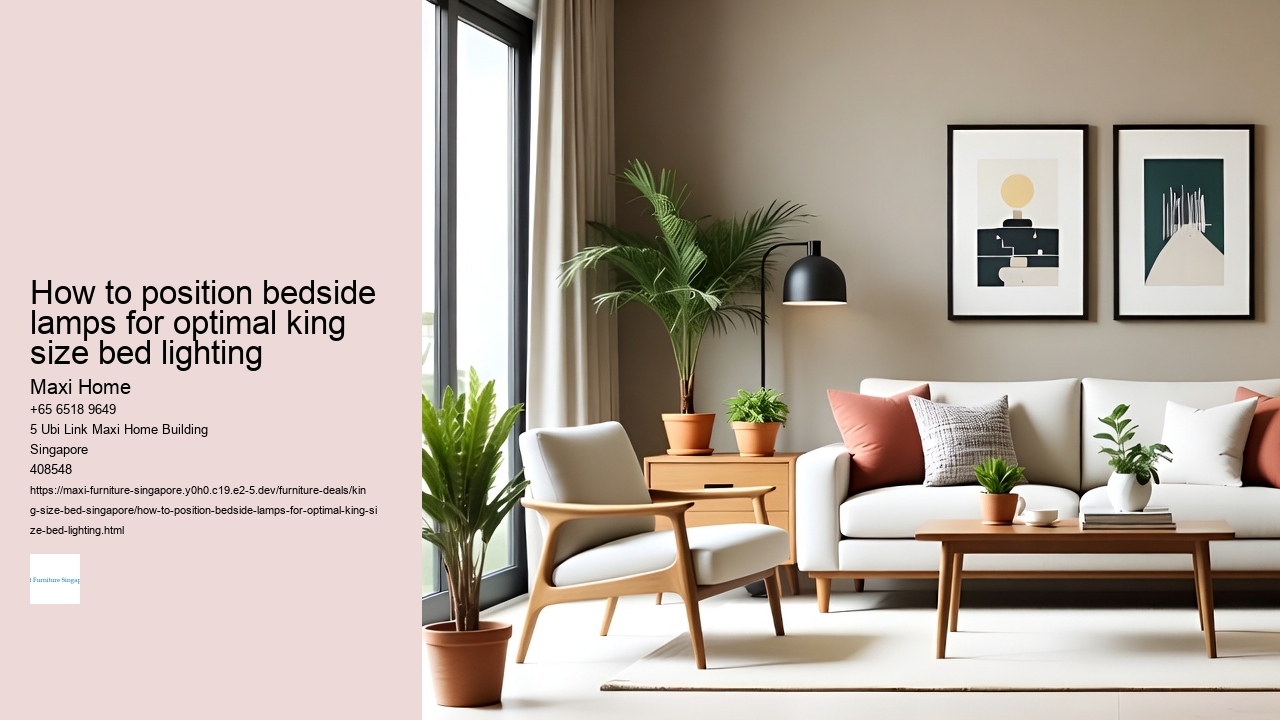 How to position bedside lamps for optimal king size bed lighting