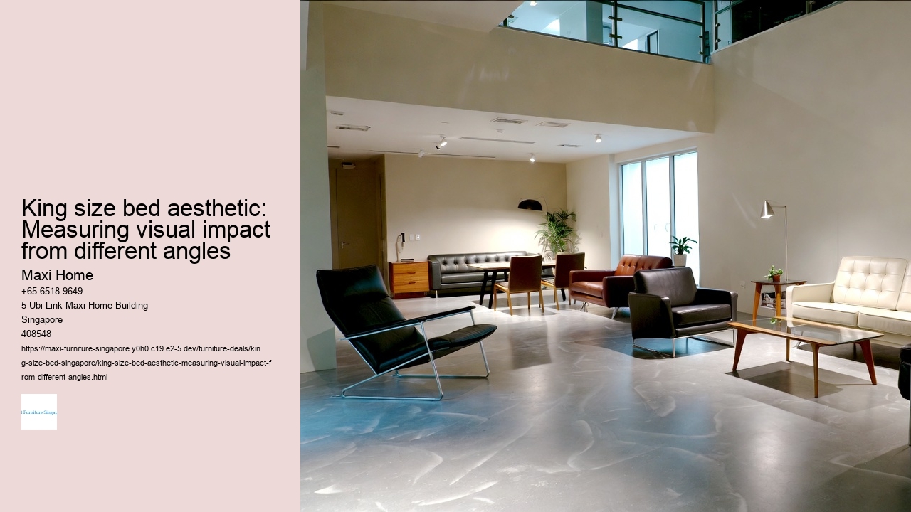 King size bed aesthetic: Measuring visual impact from different angles