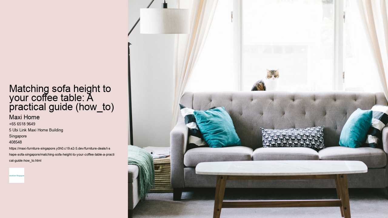 Matching sofa height to your coffee table: A practical guide (how_to)