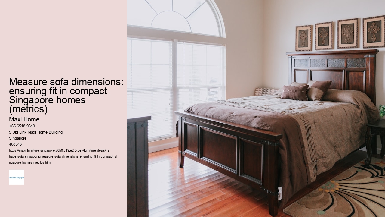 Measure sofa dimensions: ensuring fit in compact Singapore homes (metrics)