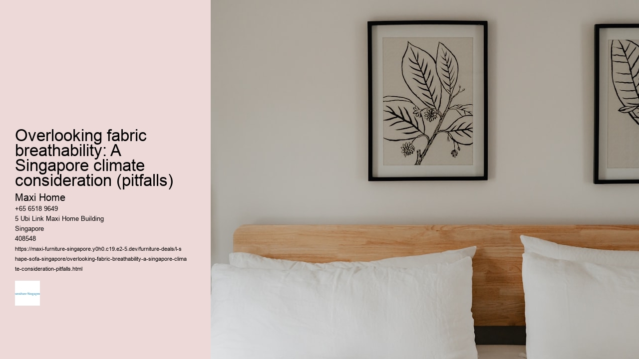 Overlooking fabric breathability: A Singapore climate consideration (pitfalls)