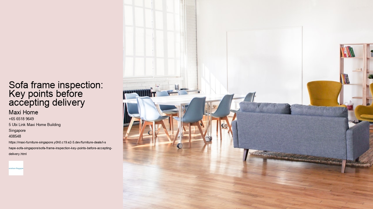 Sofa frame inspection: Key points before accepting delivery Maxi Home Sofa frame inspection: Key points before accepting delivery
