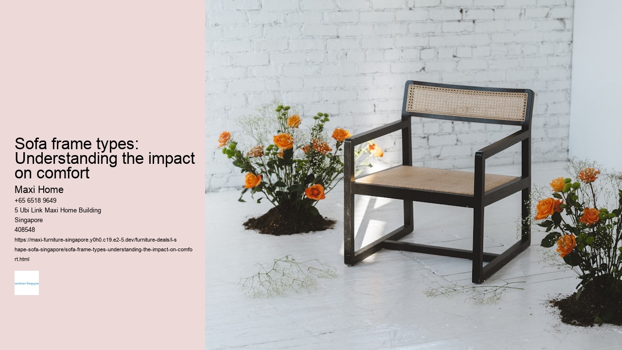 Sofa frame types: Understanding the impact on comfort
