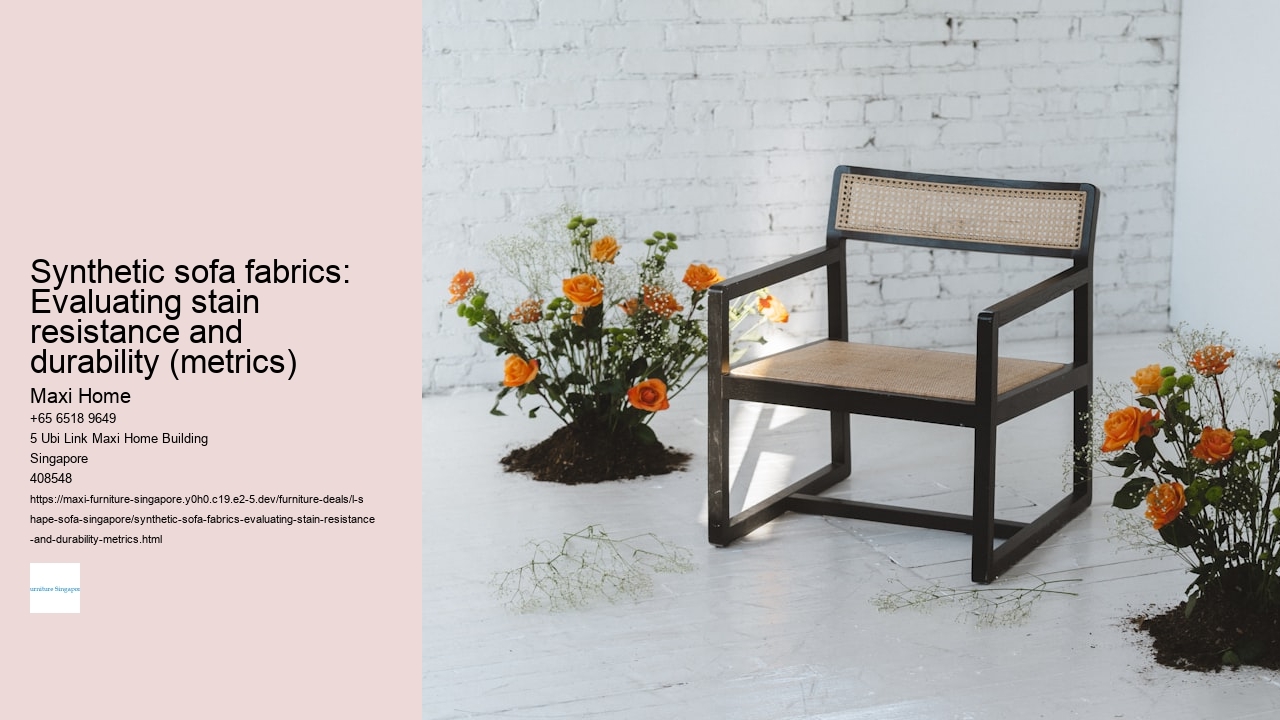 Synthetic sofa fabrics: Evaluating stain resistance and durability (metrics)