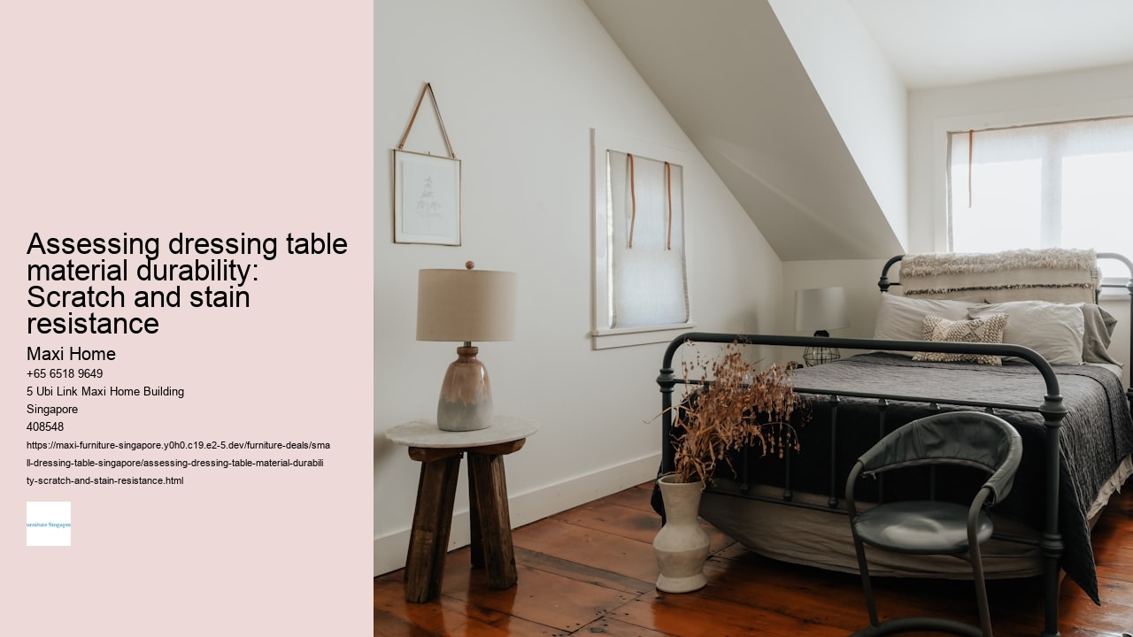 Assessing dressing table material durability: Scratch and stain resistance