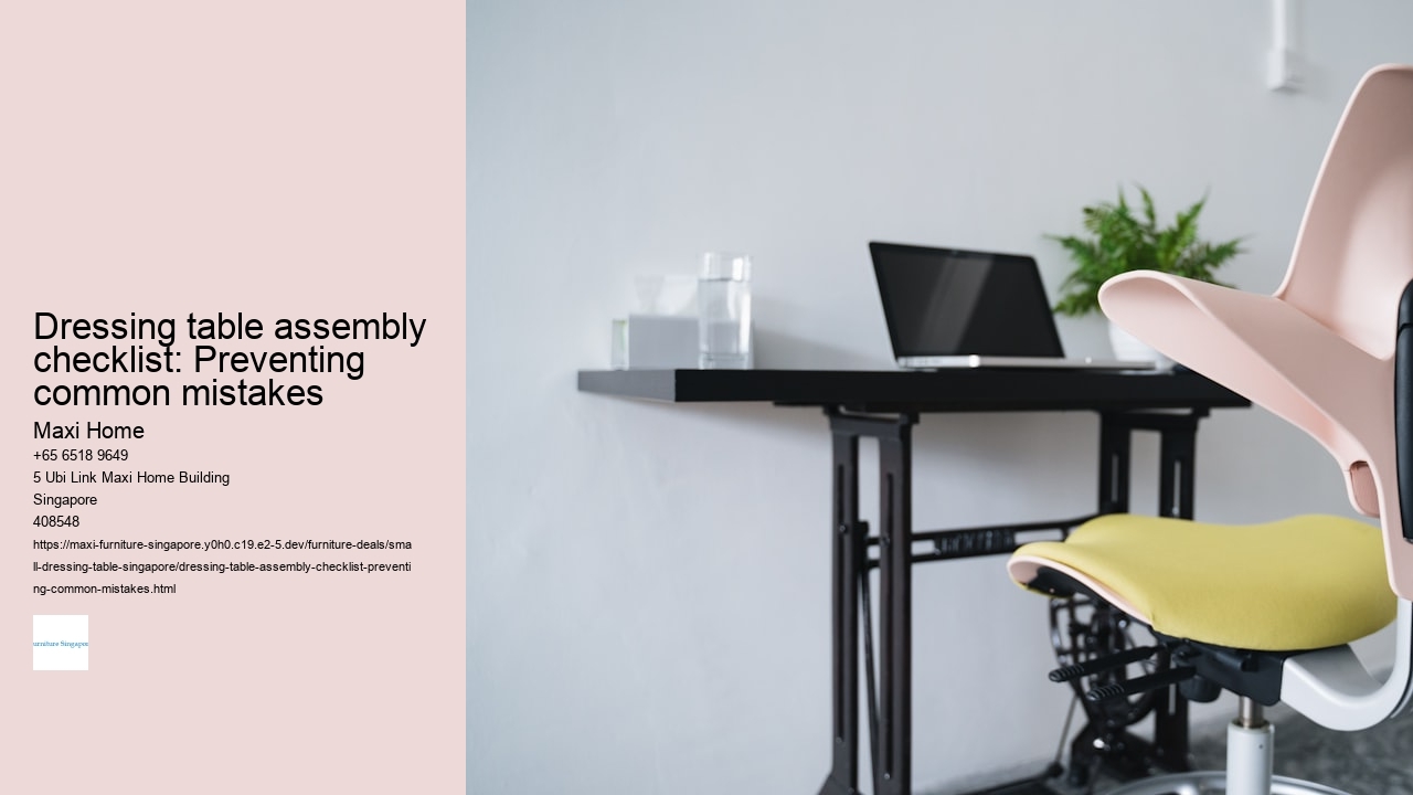 Dressing table assembly checklist: Preventing common mistakes