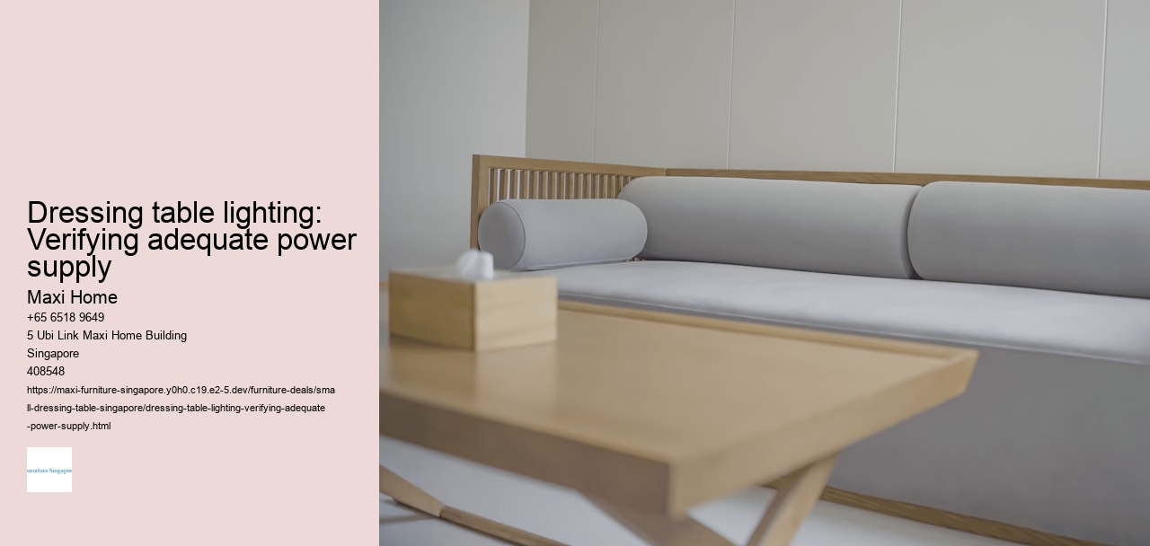 Dressing table lighting: Verifying adequate power supply
