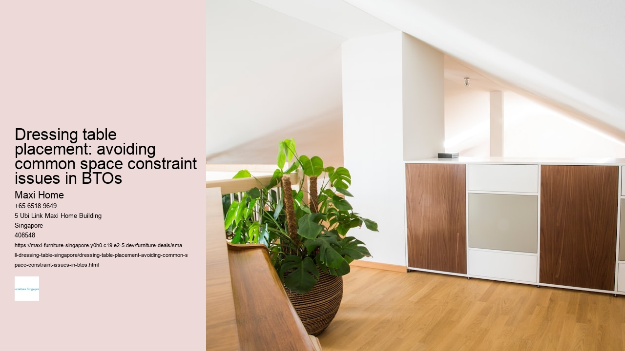 Dressing table placement: avoiding common space constraint issues in BTOs