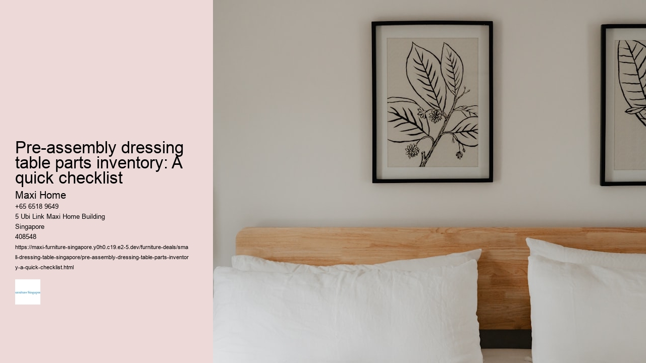 Pre-assembly dressing table parts inventory: A quick checklist