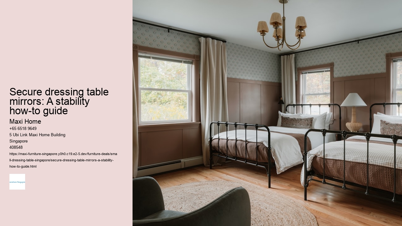 Secure dressing table mirrors: A stability how-to guide